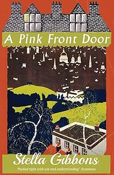 a pink front door 1st edition stella gibbons 1913527751, 978-1913527754