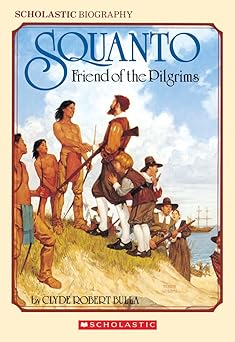 squanto friend of the pilgrims 1st edition clyde robert bulla ,peter buchard 0590440551, 978-0590440554