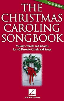 the christmas caroling songbook 80 classic carols with lyrics chords and melody easy holiday sing along hal
