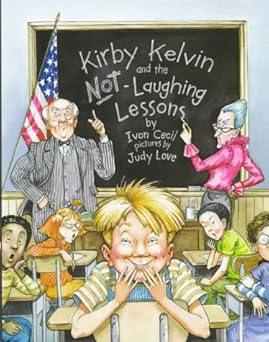kirby kelvin and the not laughing lesson 1st edition ivon cecil 187908595x, 978-1879085954