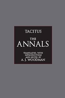 the annals 1st edition tacitus ,a j woodman 0872205584, 978-0872205581