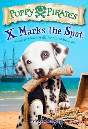 puppy pirates #2 x marks the spot 1st edition erin soderberg 055351170x, 978-0553511703