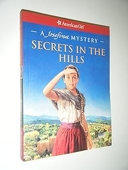 secrets in the hills a josefina mystery 1st edition kathleen ernst ,jean paul tibbles 1593690975,