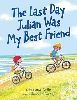 the last day julian was my best friend 1st edition jody jensen shaffer ,joanne lew vriethoff 1662516169,