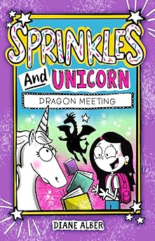 sprinkles and unicorn dragon meeting 1st edition diane alber 1960643657, 978-1960643650