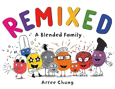 remixed a blended family 1st edition arree chung 1250142741, 978-1250142740