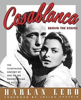 casablanca behind the scenes 1st edition harlan lebo ,julius epstein 0671769812, 978-0671769819