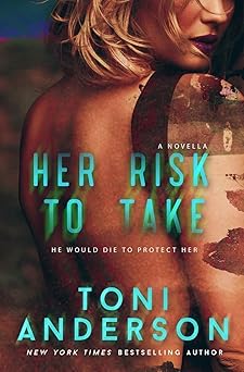 her risk to take 1st edition toni anderson 0993908934, 978-0993908934
