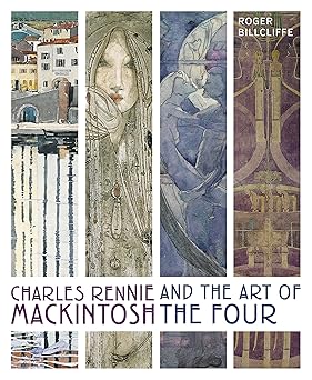 charles rennie mackintosh and the art of the four 1st edition roger billcliffe 0711279985, 978-0711279988