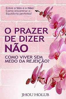 o prazer de dizer na o 1st edition jhou holub 6501329337, 978-6501329338