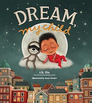dream my child 1st edition r h sin ,janie secker 1524867861, 978-1524867867