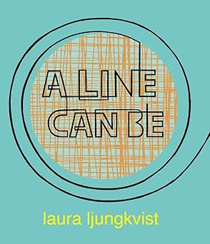 a line can be 1st edition laura ljungkvist 1576877531, 978-1576877531