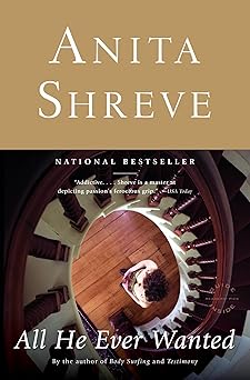 all he ever wanted a novel 1st edition anita shreve 0316735736, 978-0316735735