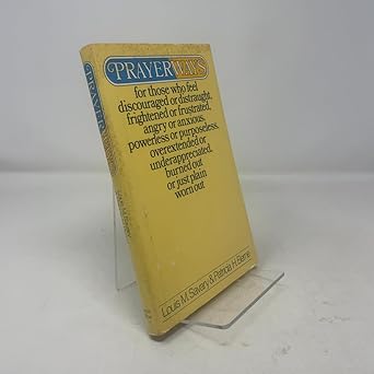 prayerways for those who felt discouraged or distraught frightened or frustrated angry or anxious powerless
