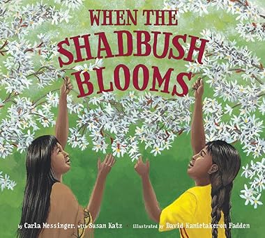 when the shadbush blooms 1st edition carla messinger ,susan katz ,david kanietakeron fadden 1643792016,