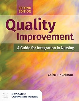 quality improvement a guide for integration in nursing 1st edition anita finkelman 128420653x, 978-1284206531