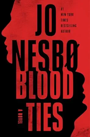 blood ties a novel 1st edition jo nesbo ,robert ferguson 0593803612, 978-0593803615