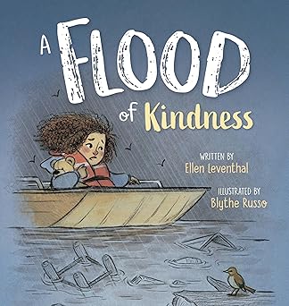 a flood of kindness 1st edition ellen leventhal ,blythe russo 1546034587, 978-1546034582