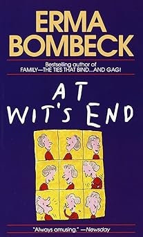 at wits end 1st edition erma bombeck 0449211843, 978-0449211847