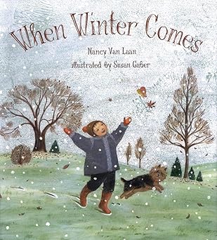when winter comes 1st edition nancy van laan ,susan gaber 0689817789, 978-0689817786