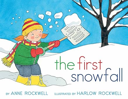 the first snowfall 1st edition anne rockwell ,harlow rockwell 1481411365, 978-1481411363