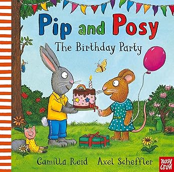 pip and posy the birthday party 1st edition camilla reid 183994319x, 978-1839943195