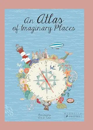 an atlas of imaginary places 1st edition mia cassany ,ana de lima 3791373471, 978-3791373478