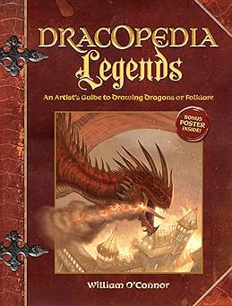 dracopedia legends an artists guide to drawing dragons of folklore 1st edition william o\\\\\\\'connor
