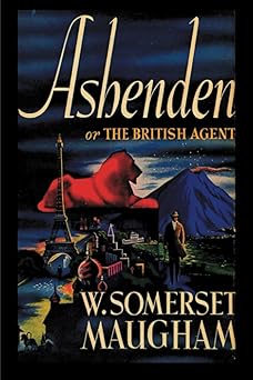 ashenden or the british agent 1st edition w somerset maugham 1774645955, 978-1774645956