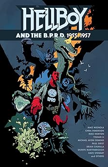hellboy and the b p r d 1955 1957 1st edition mike mignola ,chris roberson ,brian churilla ,mike norton