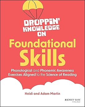 droppin knowledge on foundational skills phonological and phonemic awareness exercises aligned to the science