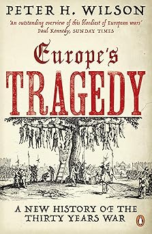 europes tragedy a history of the thirty years war 1st edition peter h wilson 0141006145, 978-0141006147