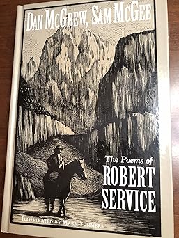 dan mcgrew sam mcgee the poems of robert service 1st edition robert w service 0760702098, 978-0760702093