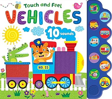 touch and feel a vehicle sounds a 10 button board book perfect for toddlers and preschoolers ages 2 and up