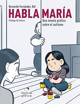 habla mara a una novela gra fica sobre el autismo 1st edition bernardo ferna ndez 6075277641, 978-6075277646