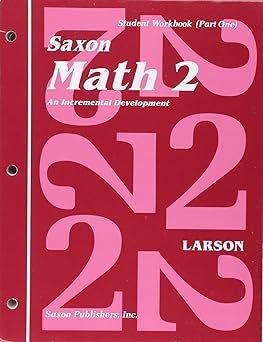 saxon math 2 an incremental development student workbook part 1 1st edition nancy larson ,roseann paolino