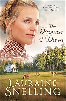 the promise of dawn 1st edition lauraine snelling 0764218964, 978-0764218965