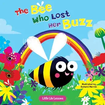 the bee who lost her buzz childrens picture book little life lessons about sharing 1st edition little hippo