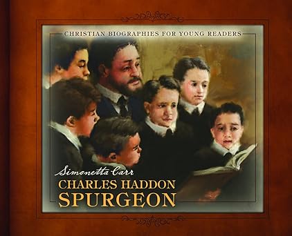 charles haddon spurgeon 1st edition simonetta carr 1601788835, 978-1601788832