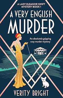 a very english murder an absolutely gripping cozy murder mystery 1st edition verity bright 1838886184,