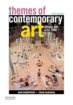 themes of contemporary art visual art after 1980 1st edition jean robertson ,craig mcdaniel ,scott contreras