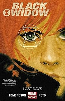 black widow 3 last days 1st edition nathan edmondson ,phil noto 0785192530, 978-0785192534