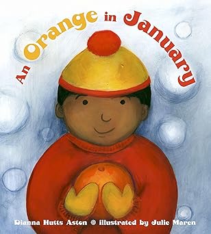 an orange in january 1st edition dianna hutts aston ,julie maren 0803731469, 978-0803731462