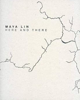 maya lin here and there 1st edition maya lin 1935410423, 978-1935410423