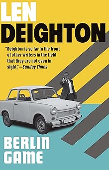 berlin game a bernard samson novel 1st edition len deighton 0802162150, 978-0802162151