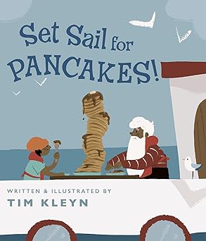 set sail for pancakes 1st edition tim kleyn 0593404297, 978-0593404294