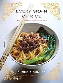 every grain of rice simple chinese home cooking 1st edition fuchsia dunlop 0393089045, 978-0393089042