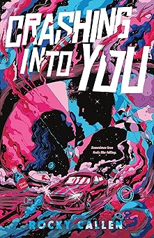crashing into you 1st edition rocky callen 1250861896, 978-1250861894