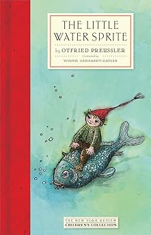 the little water sprite 1st edition otfried preussler ,winnie gebhardt gayler ,anthea bell 1590179331,