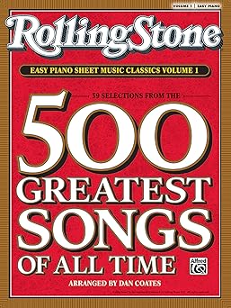 rolling stone easy piano sheet music classics vol 1 39 selections from the 500 greatest songs of all time